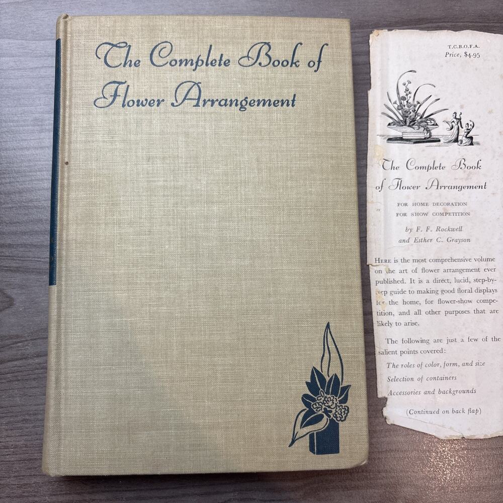 The Complete Book Of Flower Arrangement By F.F. Rockwell 1951